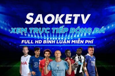 Saoke TV trực tiếp bóng đá – Link Saoke TV không chặn 2023